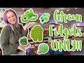 Green Fidgets ONLY 💚🍀🥑| No Budget!!! 🤑🤑🤑