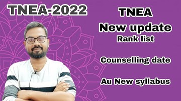 TNEA-2022 | TNEA New updates | Rank list | Counselling date | Au New syllabus