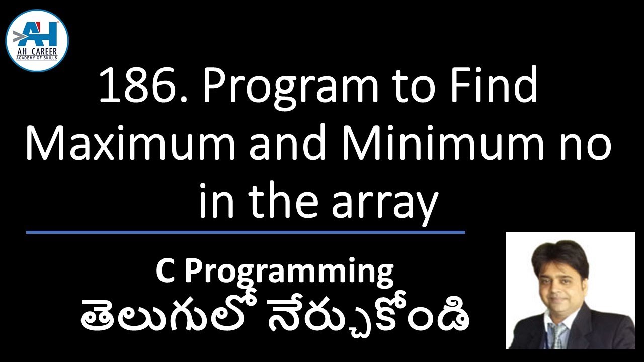 186. Program to Find Maximum and Minimum number in the array | C ...