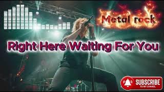 Right Here Waiting  - Cover [Metal]