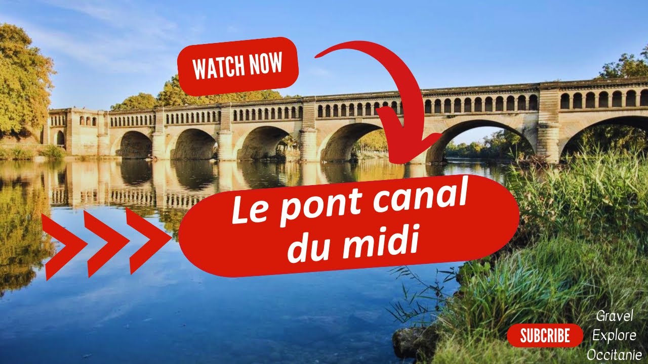 L'incroyable pont canal du midi. - YouTube