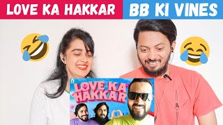 BB Ki Vines- | Love Ka Hakkar (REACTION) | Dplanet Reacts | Chaitali Vishal