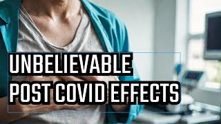 Post Covid Health Complications You Won't Believe