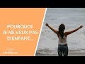 Pourquoi je ne veux pas d'enfant... - La Maison des maternelles #LMDM