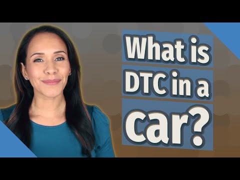 What is DTC in a car?