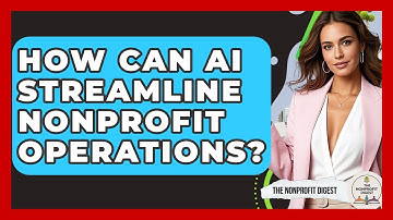 How Can AI Streamline Nonprofit Operations? - The Nonprofit Digest