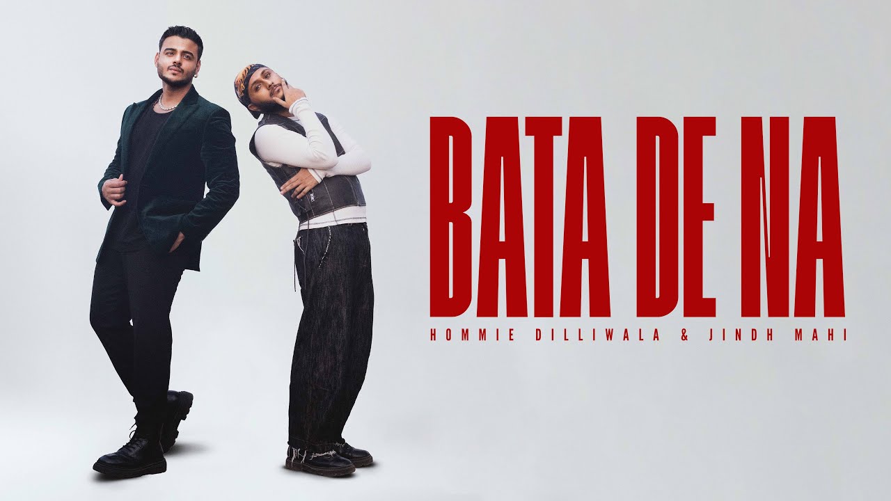 Guarda Bata De Na - Hommie Dilliwala X JindhMahi (Official Music Video) su YouTube Guarda Bata De Na - Hommie Dilliwala X JindhMahi (Official Music Video) su YouTube