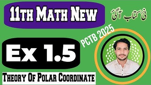 11Th Class New Book 2025 PCTB || theory of polar coordinate || complex numbers