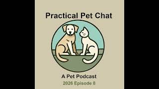 Practical Pet Chat - Episode 8 - The Habits of our Pets