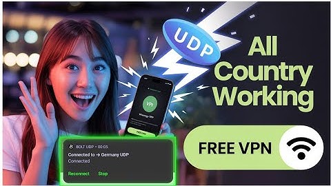 New ALL Country WORKING UDP VPN 