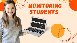 MONITORING STUDENTS