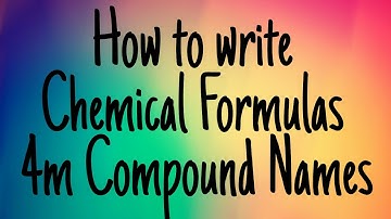 How to Write Chemical Formulas from Compound Names