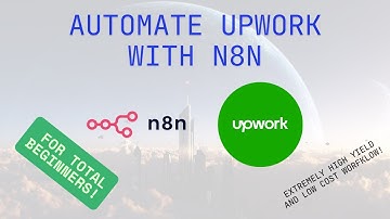 NEW n8n Automate Upwork Proposals! For BEGINNERS!
