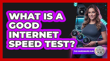 What Is A Good Internet Speed Test?