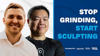 Stop Grinding, Start Sculpting | Certainty Talks