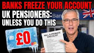 UK PENSIONERS Banks Will Freeze Your Account When You Die — Unless You Do This