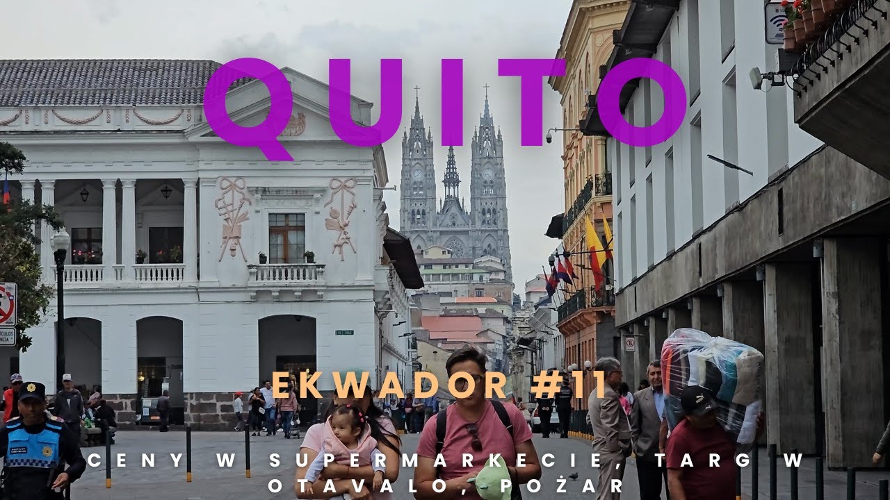 Quito - ceny w supermarkecie, targ w Otavalo, pożar / Ekwador #11