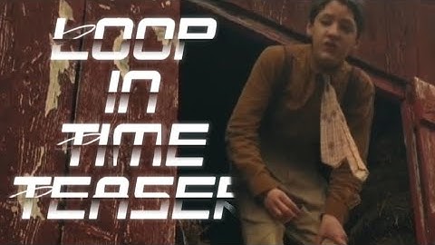 Loop in Time II | To His Verse | Teaser