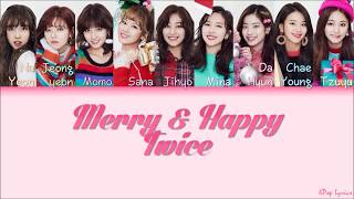 TWICE (트와이스) - Merry & Happy (Color Coded Lyrics) [HAN/ROM/ENG]