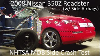 2006-2009 Nissan 350Z Roadster NHTSA MDB Side Crash Test (w/ Side Airbags)