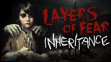 Layers of Fear Inheritance Part 1 | Let