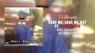 Love Me, Love Me Not (ft. Rico Wavez)