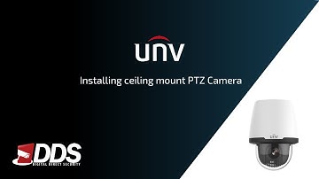 UNV - Installing ceiling mount PTZ Camera - Digital Direct Security
