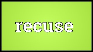 Recuse Meaning