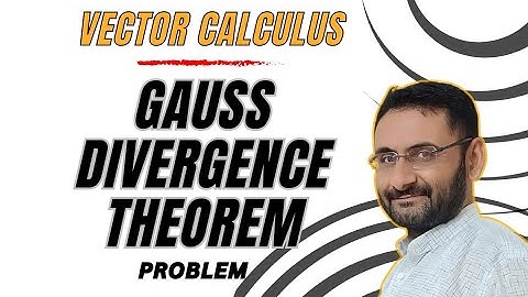 Gauss Divergence Theoram | Problem | Numerical | Vector Calculus | Mathematics | Btech | Bsc