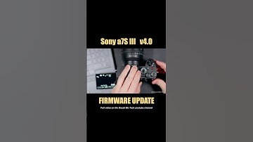 Sony a7S III Firmware Update Version 4.0 [ How to Download & Install Tutorial ]