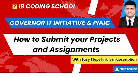 Submit your Projects/Assignments to Governor IT Initiative & PIAIC #governorsindhinitiative #piaic