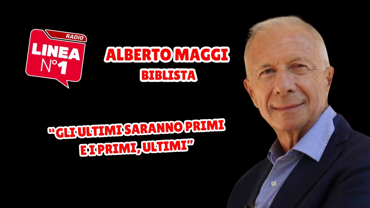 "Gli ultimi saranno primi e i primi, ultimi" - ALBERTO MAGGI