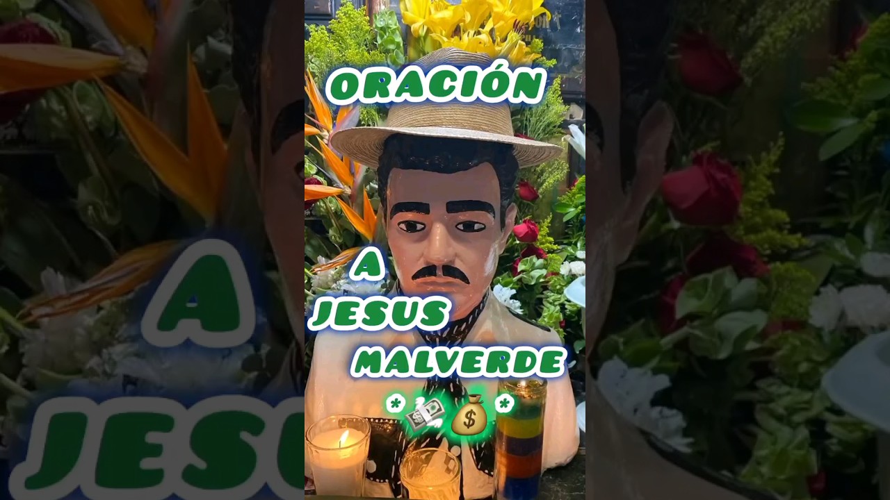 ORACIÓN A JESUS MALVERDE PARA DINERO URGENTE💰⏳