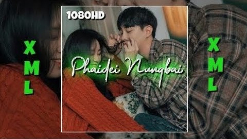 Phaidei Nungbai|| XML file 🔰 Discription check// New Kaubru ❤️ song Whatsapp status 2023