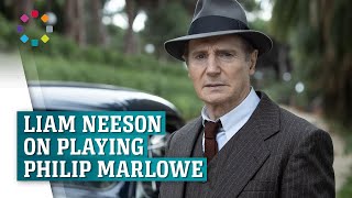 Liam Neeson on playing Philip Marlowe