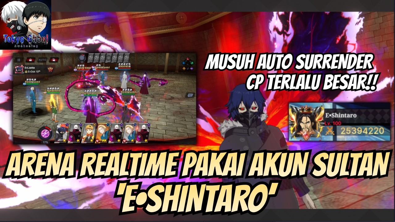 ARENA REALTIME PAKAI AKUN ANOMALI 'E SHINTARO' MUSUH AUTO SURREND!! TOKYO GHOUL AWAKENING