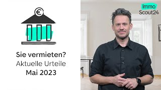 Aktuelle Urteile zum Mietrecht Mai 2023