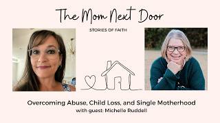 258 - Overcoming Abuse Child Loss and Single Motherhood