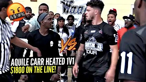 Aquille Carr HEATED 1v1 For $1800 Gets PHYSICAL!! ...