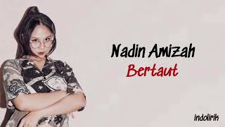 Nadin Amizah - Bertaut | Lirik Lagu Indonesia