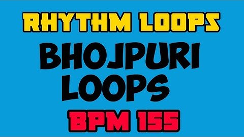 L72 Bhojpuri Mix Rhythm Loops || Loop Dholak Tabla Rhythm || BPM 155/ G  Remix Rhythm Bhojpuri track