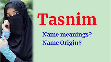 Tasnim name meanings | What is the meanings of Tasnim? | Baby names for girls | RP Dot Net