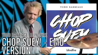 Todd Barriage, Blindfire - Chop Suey! - Emo Version | Office Drummer [Blind Playthrough]