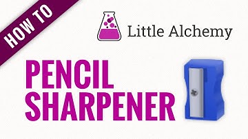How to make a PENCIL SHARPENER in Little Alchemy