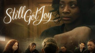 Still Got Joy | Inspirational Faith Based True Story