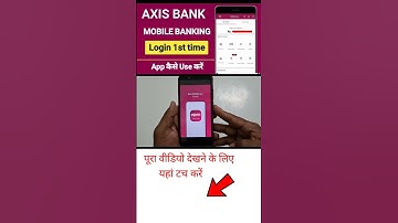 Axis Bank Mobile Banking Registration कैसे करे? || Axis Bank First time mobile banking registration