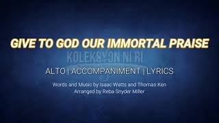 Give to Our God Immortal Praise | Alto | Piano