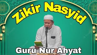 zikir nasyid Guru Nur Ahyat.