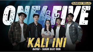 Download Lagu Kali Ini - Bayou | ONE4FIVE | Cover Project by #SundayRelax eps.59 MP3