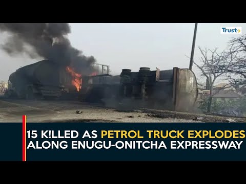 15 K!lled As Petrol Truck Explodes Along Enugu-Onitcha Expressway